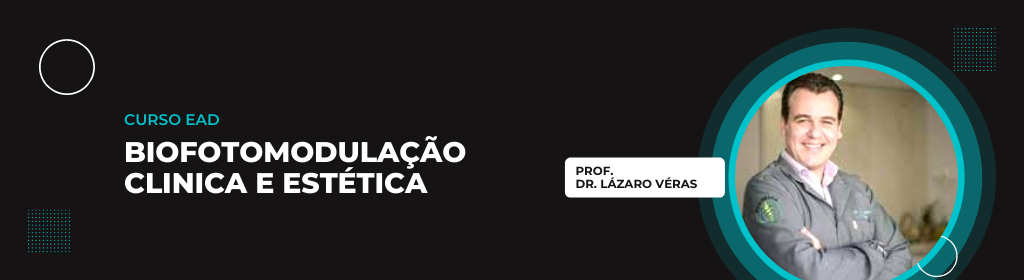 banner CURSO BIOFOTOMODULAÇÃO CLINICA E ESTÉTICA Lazaro